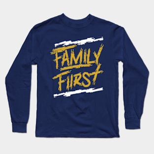 Family first Long Sleeve T-Shirt